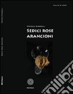 Sedici rose arancioni