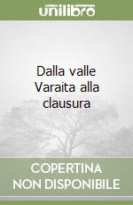 Dalla valle Varaita alla clausura libro