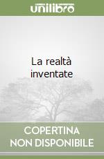 La realtà inventate