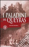 I paladini del queyras libro di Rabbia Davide