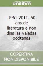 1961-2011. 50 ans de literatura e non dins las valadas occitanas libro