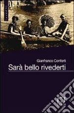 Sarà bello rivederti libro