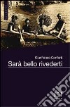 Sarà bello rivederti libro