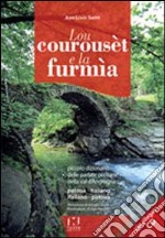 Lou Courousèt e la furmìa. Piccolo dizionario delle parlate occitane della val D'Angrogna. Patouà-italiano, italiano-patouà. Con CD Audio libro