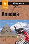 Armenia. Peregrinando lungo le vie della seta libro di Marocchino Nilo