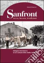 Sanfront. Terra, lavoro, tradizioni. Indagine microstorica su un comune della media Valle Po