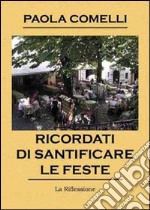 Ricordati di santificare le feste libro