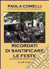 Ricordati di santificare le feste libro