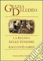 La regina delle tenebre-Racconti sardi libro