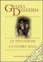 Le tentazioni-La via del male libro