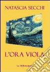 L'ora viola libro