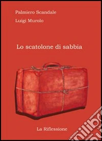 Lo scatolone di sabbia libro