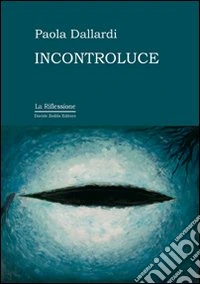 Incontroluce libro