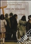 Vite in viaggio libro di Pintori Nicoletta