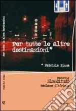 Per tutte le altre destinazioni libro