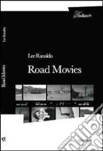 Road movies. I quaderni di viaggio di una grande star del rock libro