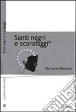 Santi negri e scarafaggi