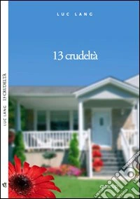 Tredici crudeltà