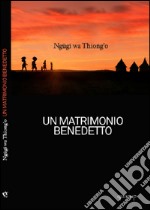 Un matrimonio benedetto libro