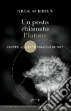 Un posto chiamato Plutone. Dentro la mente dell'Alzheimer libro