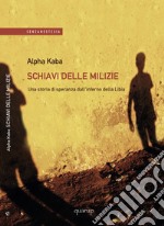 Schiavi delle milizie libro