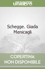 Schegge. Giada Menicagli libro