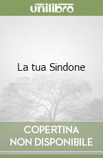 La tua Sindone libro