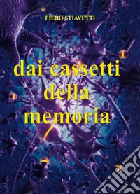 Dai cassetti della memoria libro