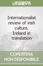 Internationalist review of irish culture. Ireland in translation