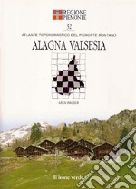 Alagna Valsesia. Con 10 carte toponomastiche libro