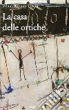 La casa delle ortiche libro