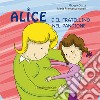 Alice e il fratellino nel pancione. Ediz. illustrata libro