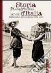 Storia fotografica d'Italia 1900-1921 libro