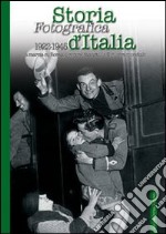 Storia fotografica d'Italia 1922-1945. Ediz. illustrata libro