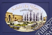 Saluti da Milano. Trentasei cartoline d'epoca. Ediz. illustrata libro