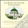 La Roma dei Cesari (rist. anast.). Ediz. illustrata libro