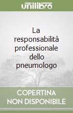 La responsabilità professionale dello pneumologo