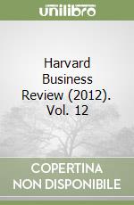 Harvard Business Review (2012). Vol. 12 libro