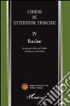 Cahiers de littérature française. Vol. 4: Racine libro