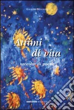 Attimi di vita. Raccolta di poesie libro