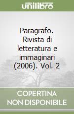 Paragrafo. Rivista di letteratura e immaginari (2006). Vol. 2 libro