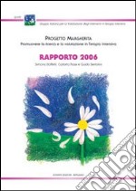 Progetto Margherita. Rapporto 2006 libro