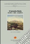 Il torrente Morla. Caratteri, valori, prospettive libro di Ferlinghetti R. (cur.)