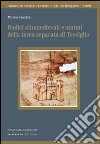 Radici altomedievali e statuti della terra separata di Treviglio libro di Casetta Marco