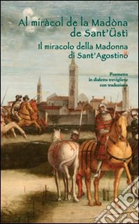 Al miràcol de la Madòna de Sant'Ustì-Il miracolo della Madonna di Sant'Agostino libro