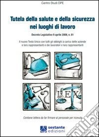 Tutela della salute e della sicurezza nei luoghi di lavoro libro