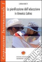 La pianificazione dell'educazione in America Latina libro