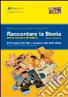 Raccontare la storia. Libro A. Per la 3ª classe elementare libro