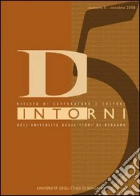 Dintorni. Rivista di letterature e culture dell'Università degli studi di Bergamo. Vol. 5: Poesia e poetiche da Oriente a Occidente libro