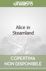 Alice in Steamland libro